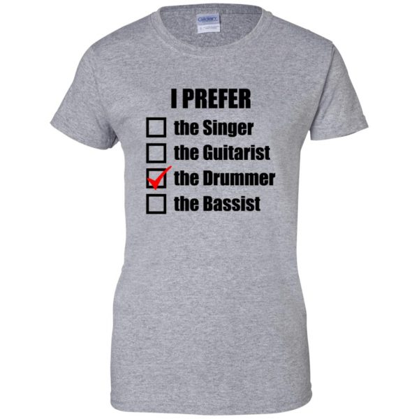 i prefer the drummer womens t shirt - lady t shirt - sport grey