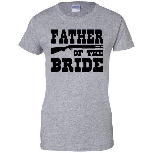 father of the bride womens t shirt - lady t shirt - sport grey