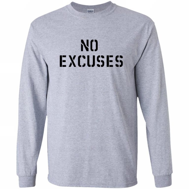 no excuses t shirt