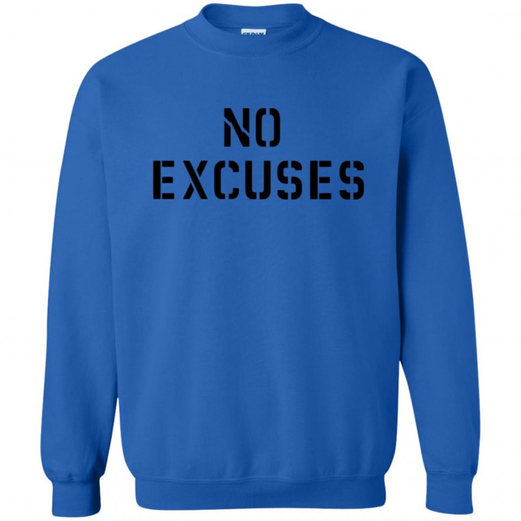 no excuses t shirt