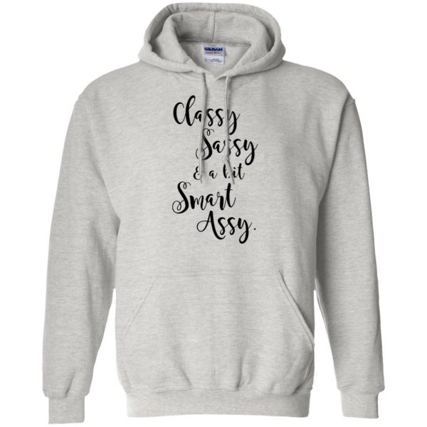 classy sassy and a bit smart assy hoodie - ash