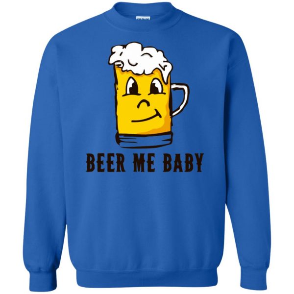 beer me sweatshirt - royal blue