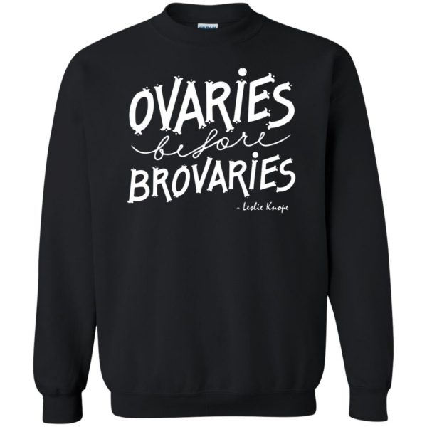 ovaries before brovaries sweatshirt - black
