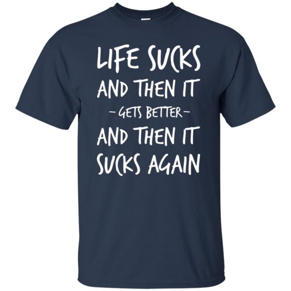 life sucks t shirt - navy blue