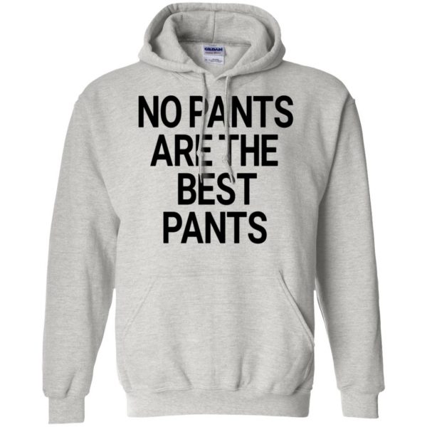 no pants are the best pants hoodie - ash
