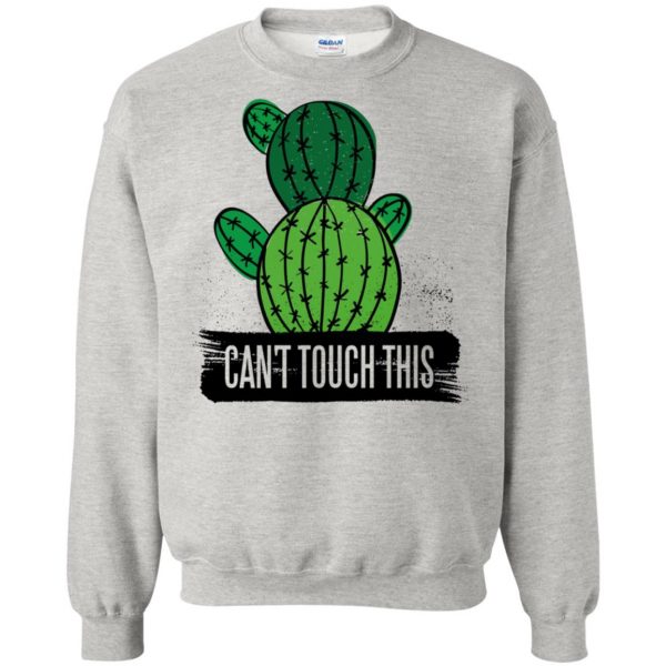 can t touch this sweatshirt - ash