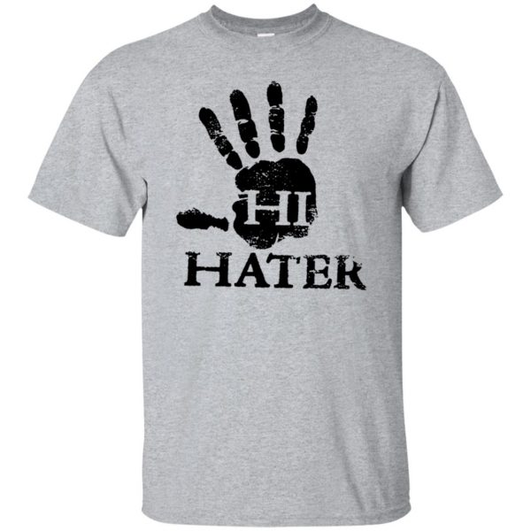 hi hater shirt - sport grey