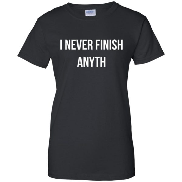 i never finish anyth womens t shirt - lady t shirt - black