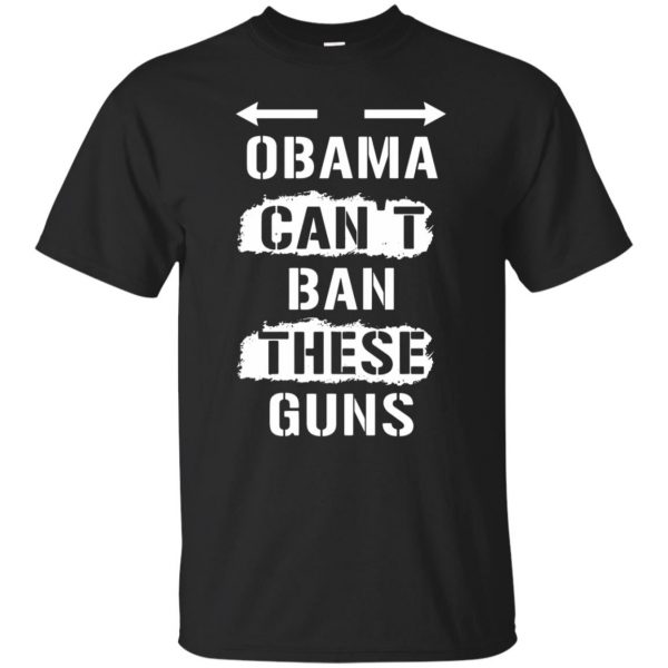 cant ban these guns tshirt - black