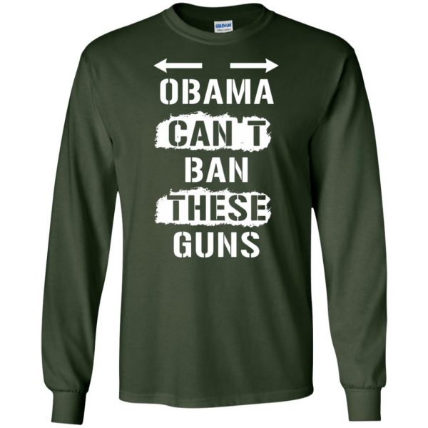 cant ban these guns long sleeve - forest green