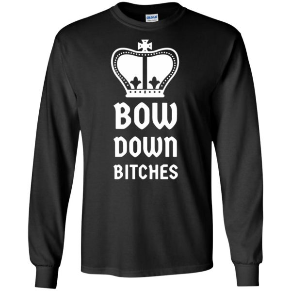 bow down bitches long sleeve - black