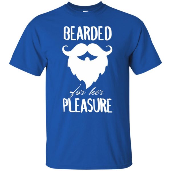 bearded for her pleasure t shirt - royal blue