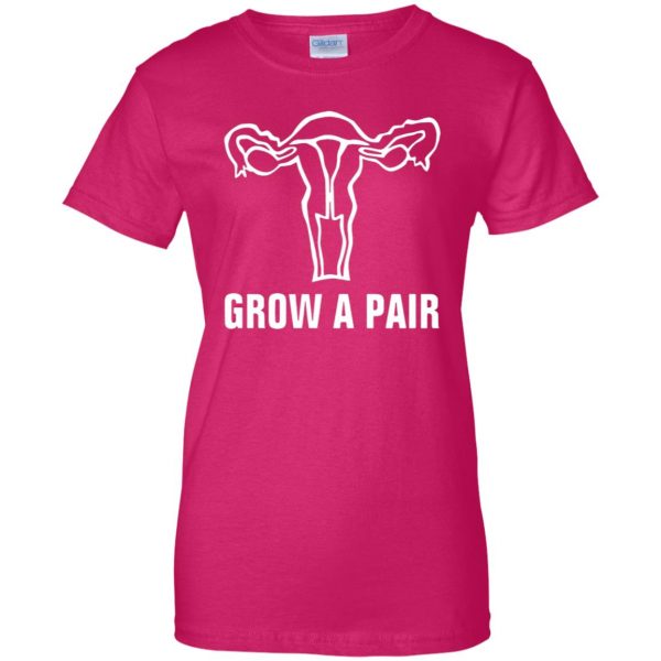 grow a pair ovaries womens t shirt - lady t shirt - pink heliconia
