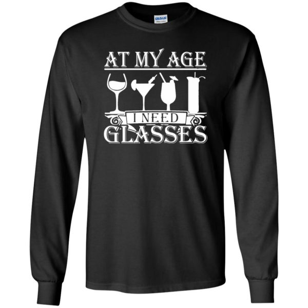 at my age i need glasses long sleeve - black