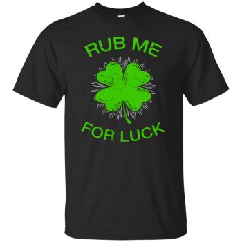 rub me for luck t shirt - black