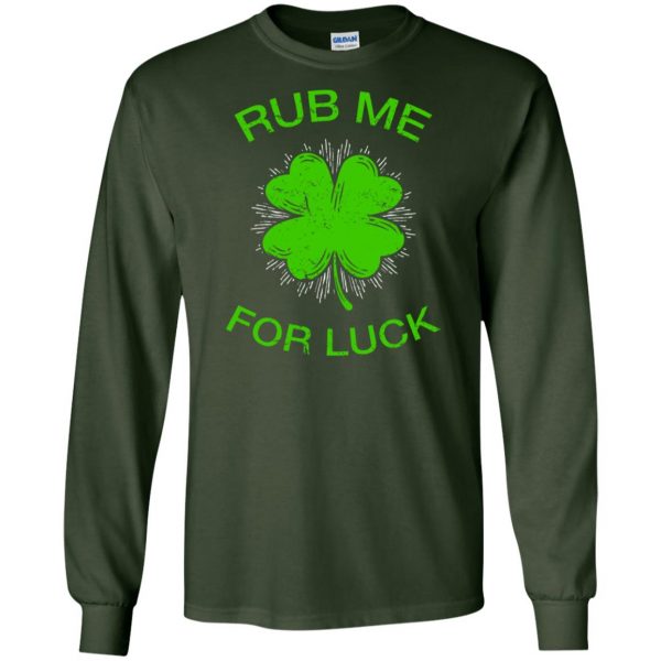 rub me for luck long sleeve - forest green