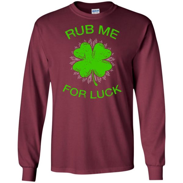 rub me for luck long sleeve - maroon