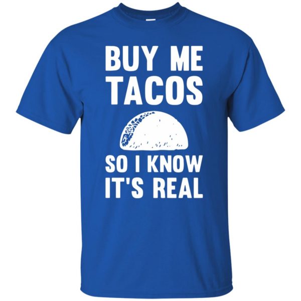 buy me tacos t shirt - royal blue