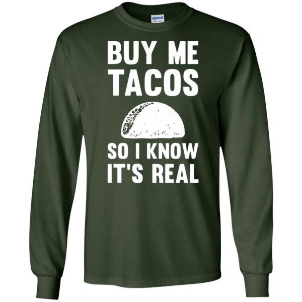 buy me tacos long sleeve - forest green