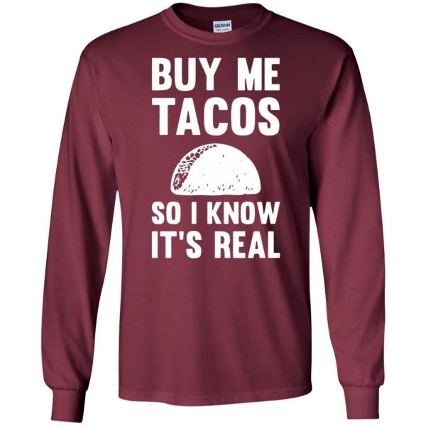 buy me tacos long sleeve - maroon