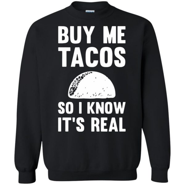 buy me tacos sweatshirt - black