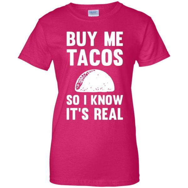 buy me tacos womens t shirt - lady t shirt - pink heliconia