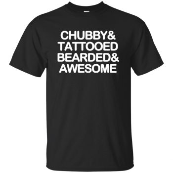 chubby bearded tattooed and awesome shirt - black