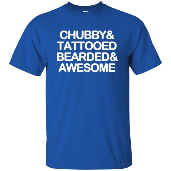 chubby bearded tattooed and awesome t shirt - royal blue