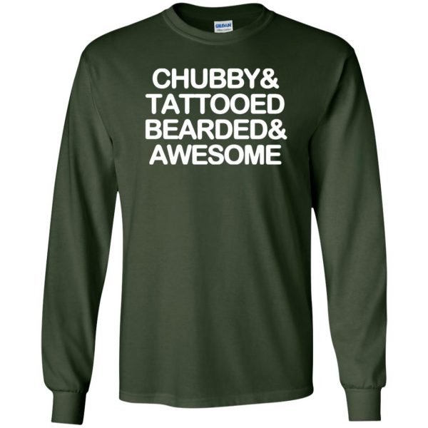 chubby bearded tattooed and awesome long sleeve - forest green