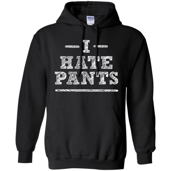 i hate pants hoodie - black