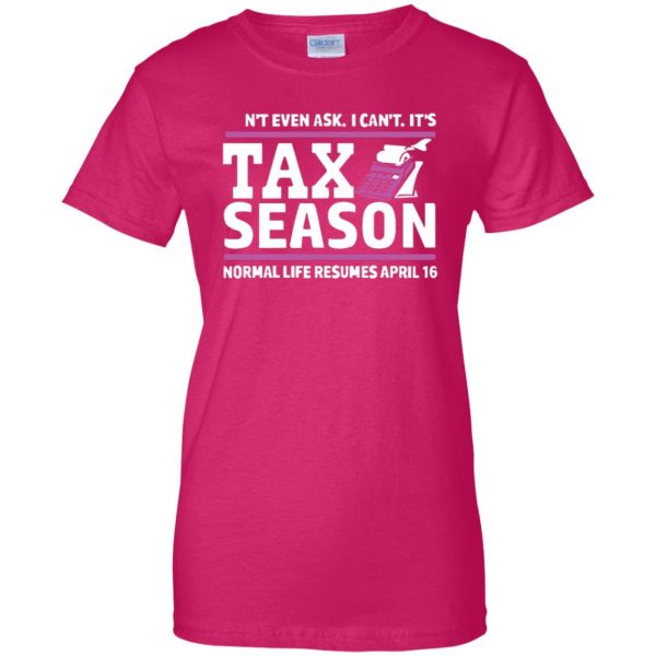 tax season womens t shirt - lady t shirt - pink heliconia