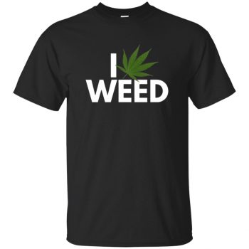 i love weed shirt - black