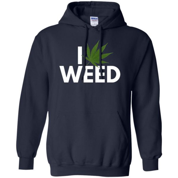 i love weed hoodie - navy blue