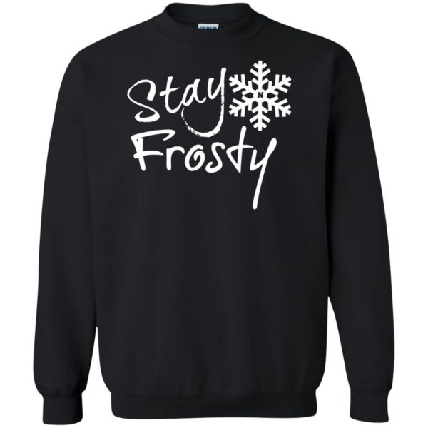 stay frosty sweatshirt - black