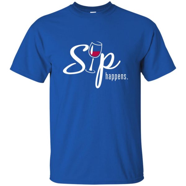 sip happens t shirt - royal blue