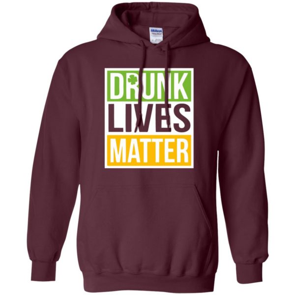 drunk lives matter hoodie - maroon