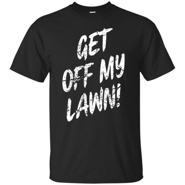 get off my lawn shirt - black