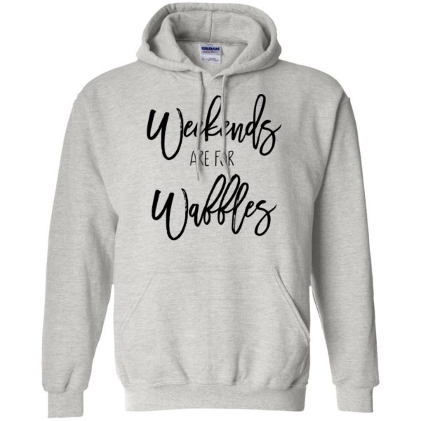 weekends are for waffles hoodie - ash