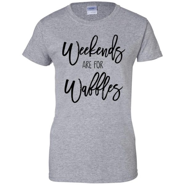 weekends are for waffles womens t shirt - lady t shirt - sport grey