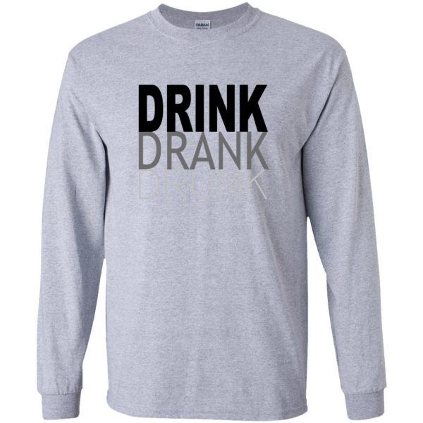 drink drank drunk long sleeve - sport grey