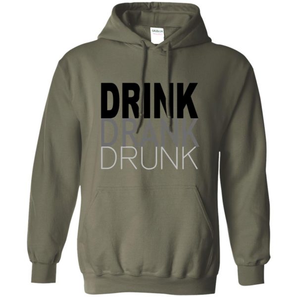 drink drank drunk hoodie - military green