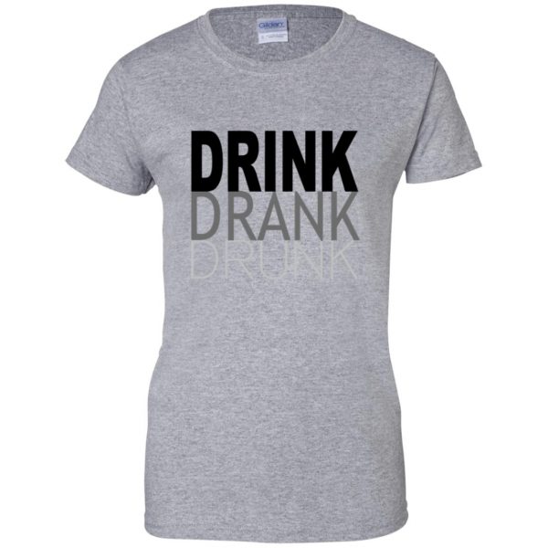 drink drank drunk womens t shirt - lady t shirt - sport grey