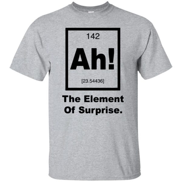 ah the element of surprise t shirt - sport grey