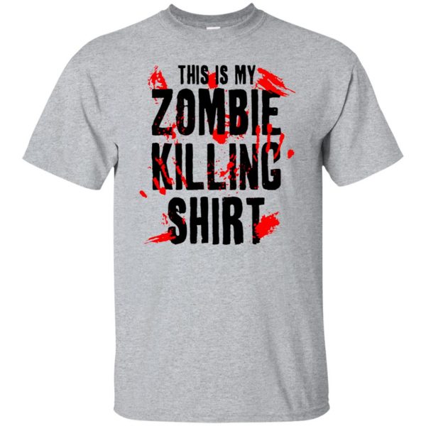 this is my zombie killing shirt - sport grey