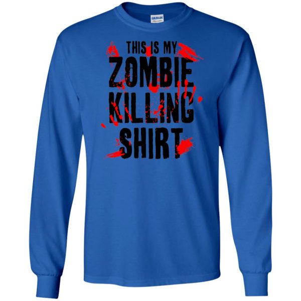 this is my zombie killing long sleeve - royal blue