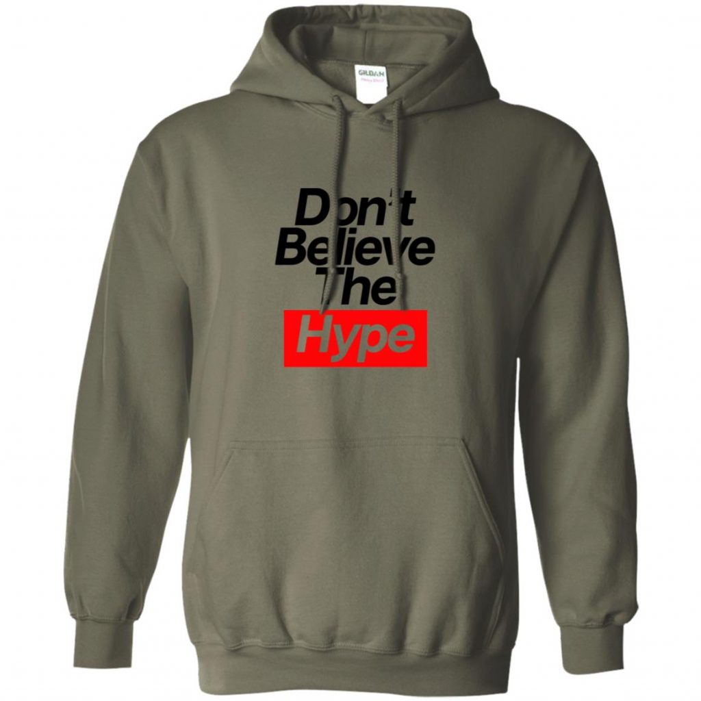 Believe The Hype Shirt - 10% Off - FavorMerch