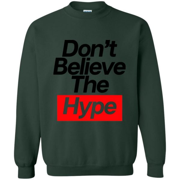believe the hype sweatshirt - forest green