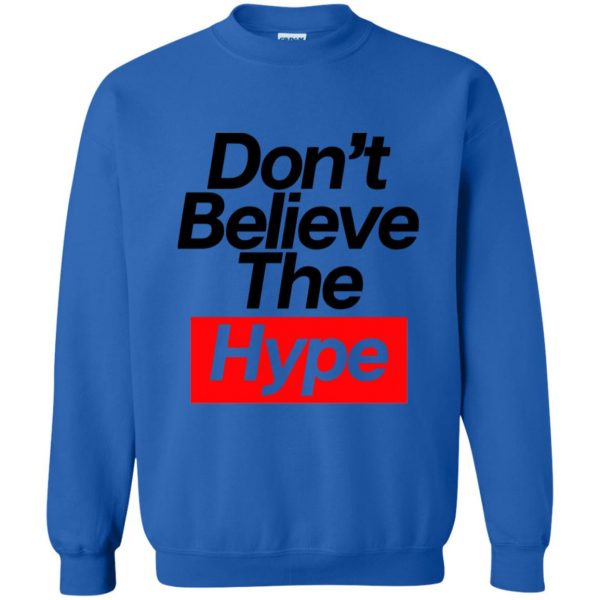 believe the hype sweatshirt - royal blue