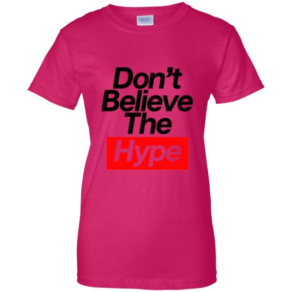 believe the hype womens t shirt - lady t shirt - pink heliconia