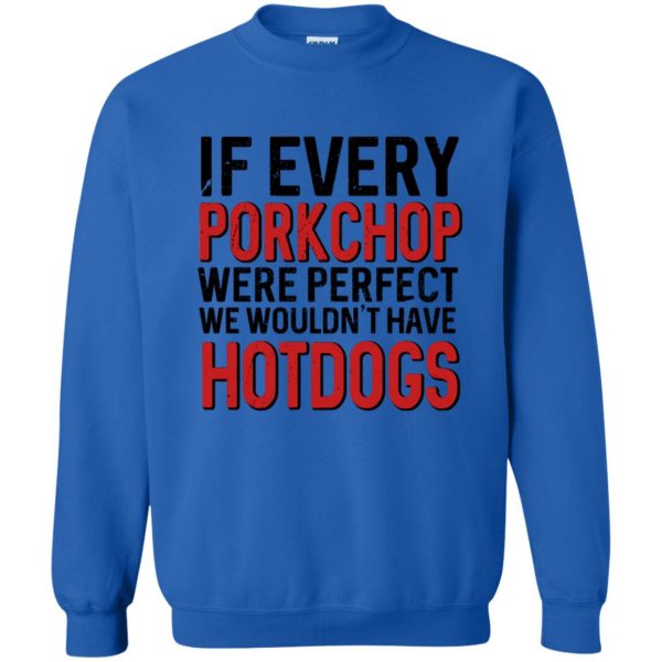 if every porkchop were perfect sweatshirt - royal blue